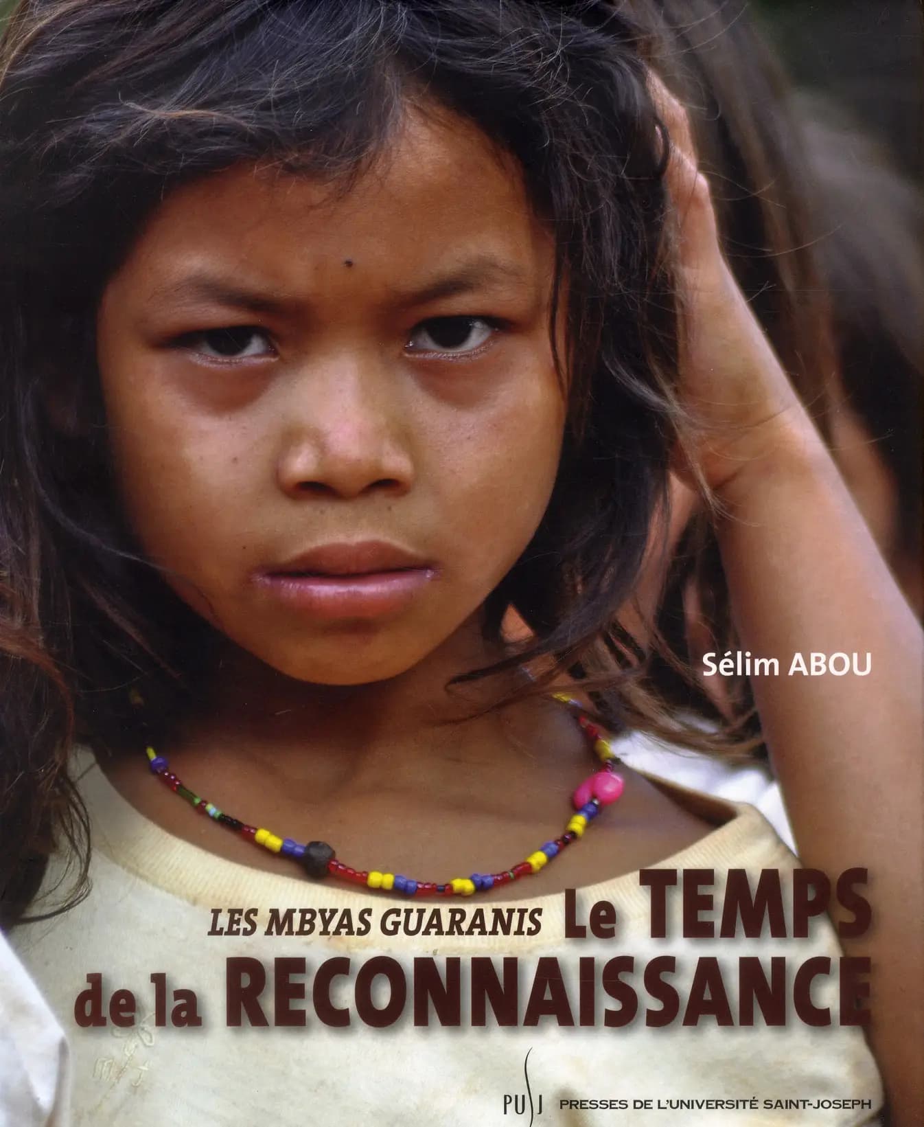 Les Mbyas Guaranis : le temps de la reconnaissance
