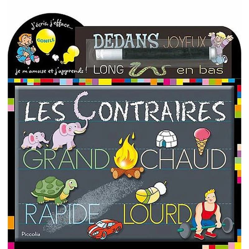 J'ECRIS ET J'EFFACE - LES CONTRAIRES