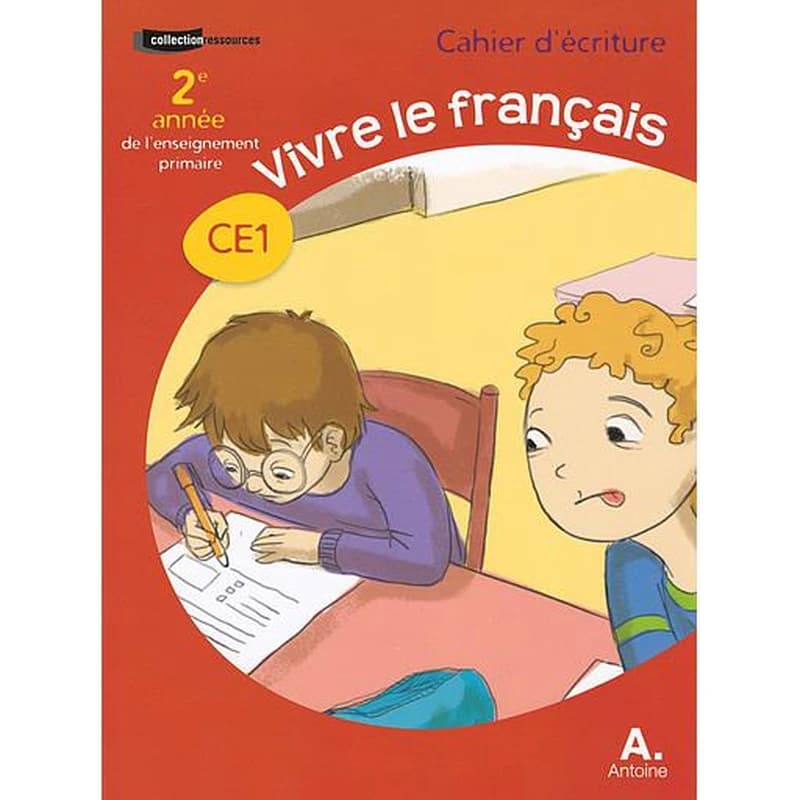 VIVRE LE FRANCAIS CE1 CAHIER D'ECRITURE