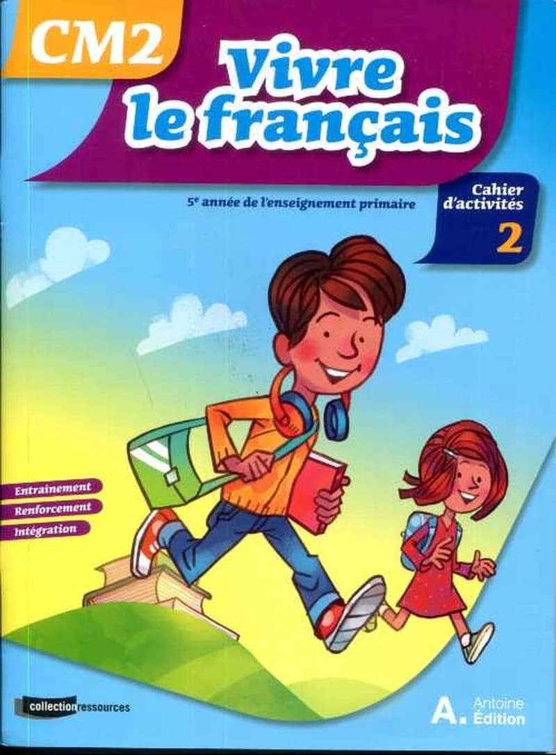 VIVRE LE FRANCAIS CM2 ACTIVITES 2