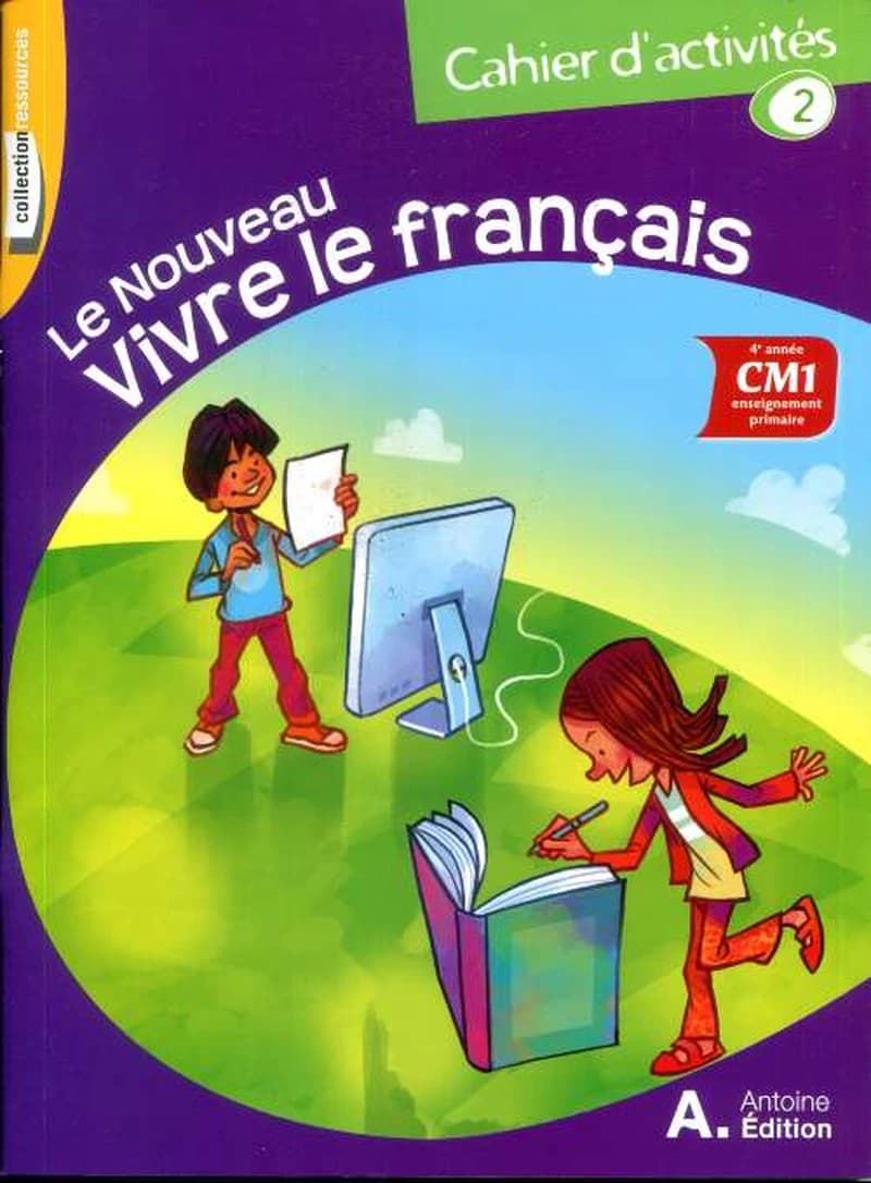 LE NOUVEAU VIVRE LE FRANCAIS CM1 ACTIVITE 2