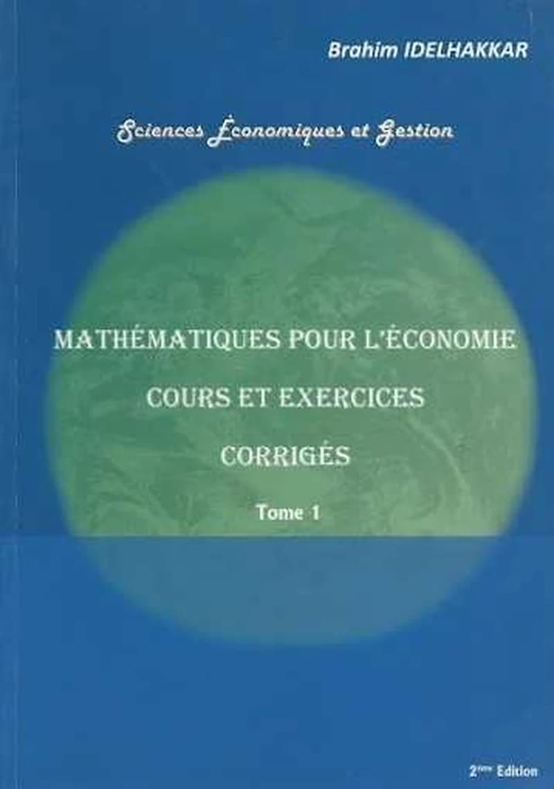 MATHEMATIQUES POUR L'ECONOMIE COURS ET EXERCICE