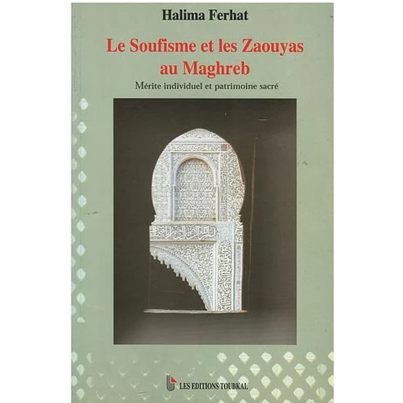 Le soufisme et les zaouyas au Maghreb