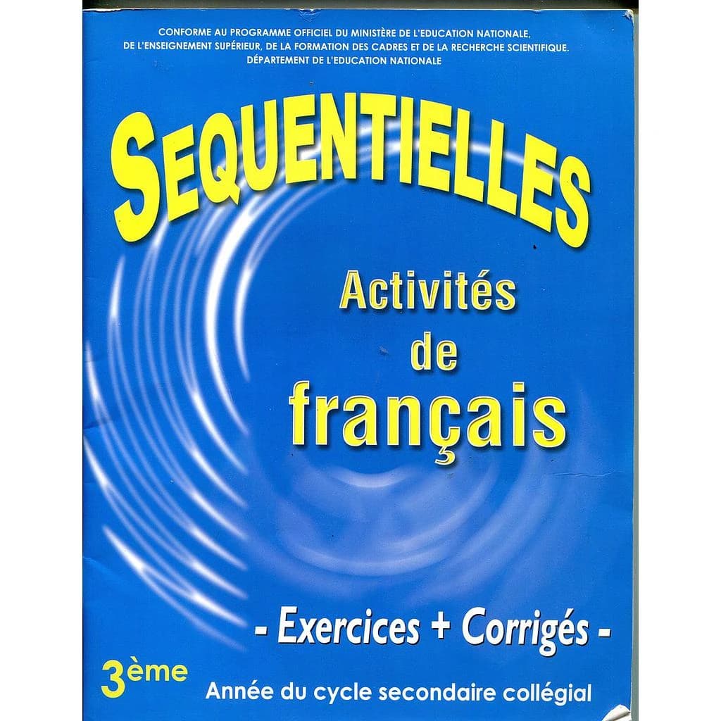 Sequentielles activités de français exercices + corrigés 3ème année collège