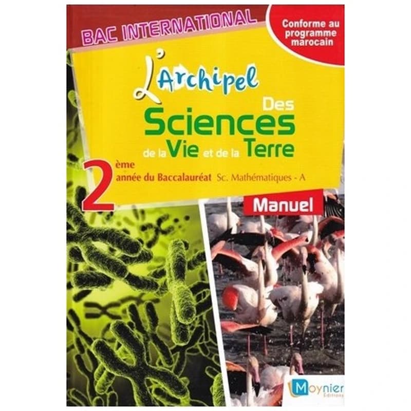 L'ARCHIPEL DES SCIENCES DE LA VIE ET DE LA TERRE 2EME ANNEE BAC SCIENCES MATHS - MANUEL DE L'ÉLÈVE (EDITION 2018)