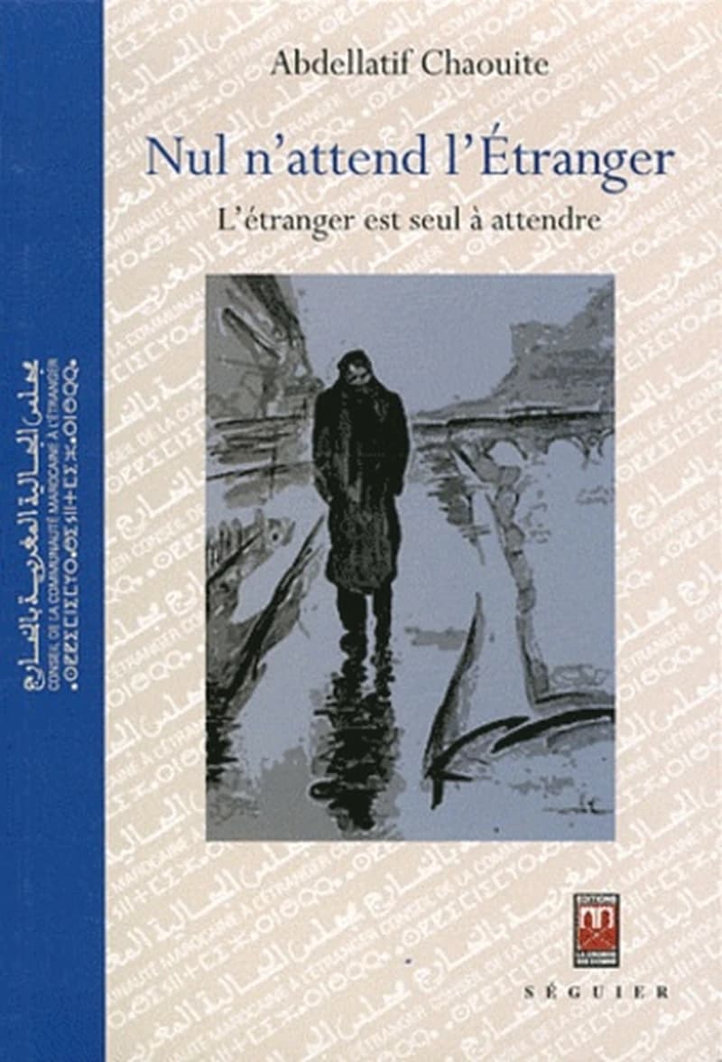 Nul n'attend l'Etranger : L'Etranger est seul à attendre