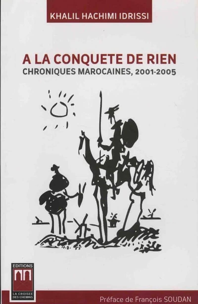 à la conquête de rien ; chroniques marocaines, 2001-2005