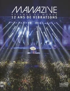 Mawazine rythmes du monde 12 ans de vibrations