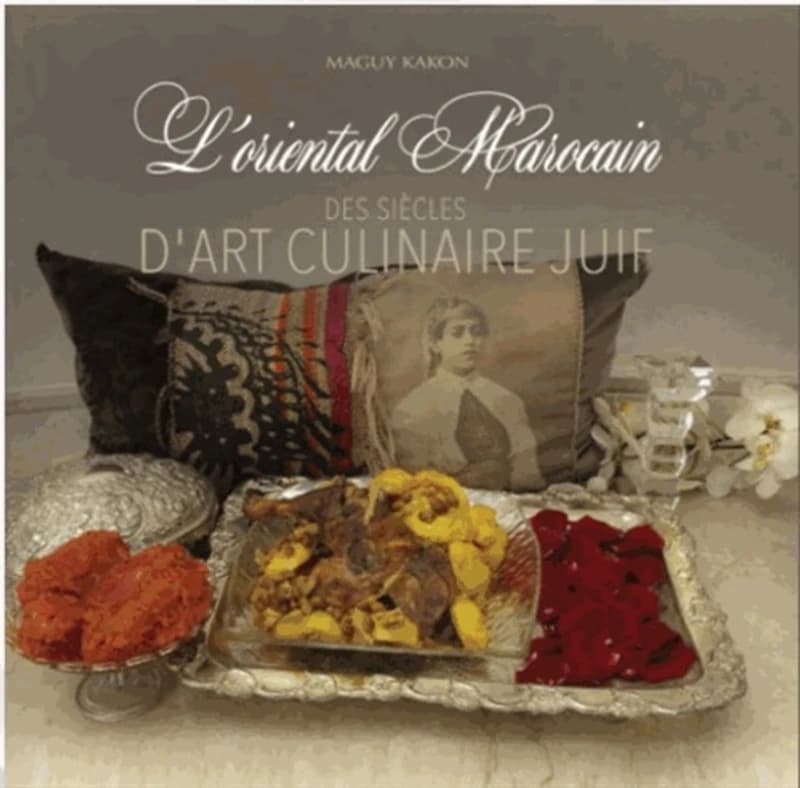 L'oriental marocain ; des siècles d'art culinaire juif