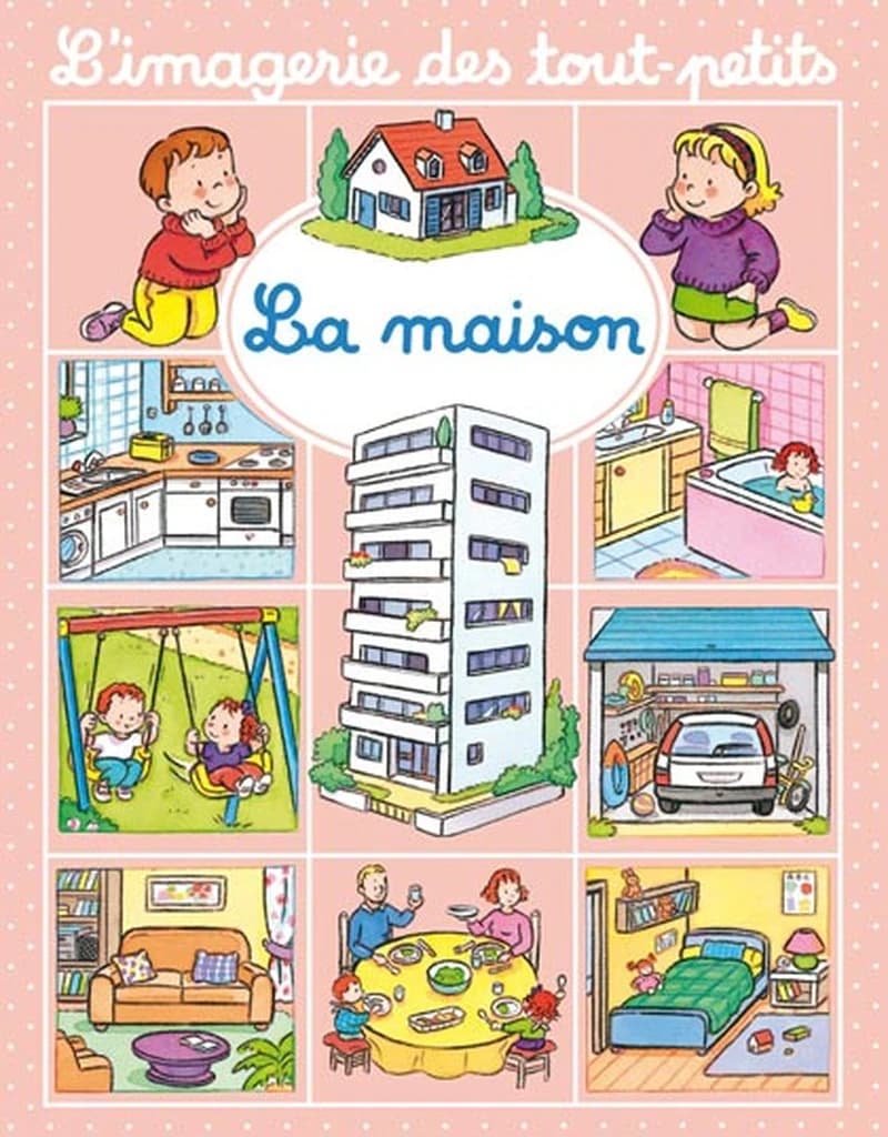 L'imagerie des tout-petits - La maison