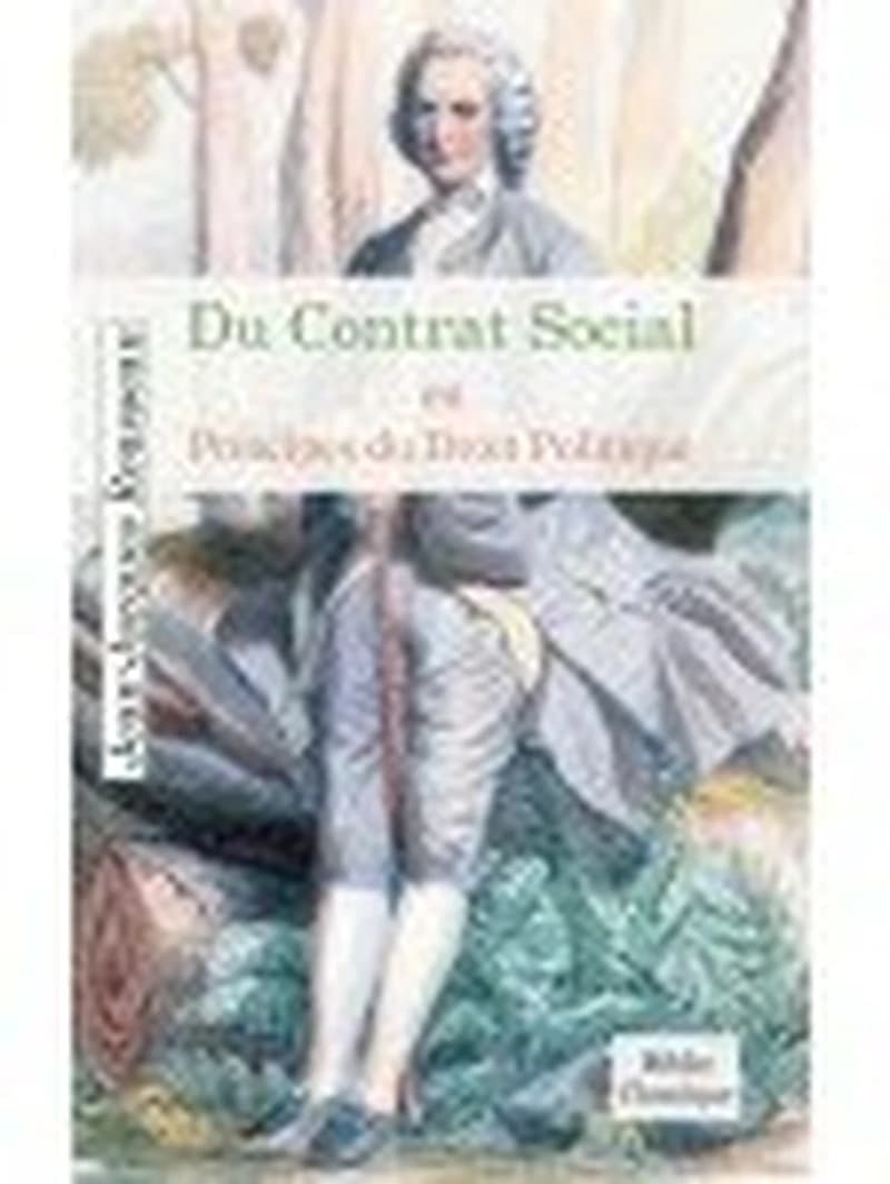 Du contrat Social ou Principes du Droit Politique