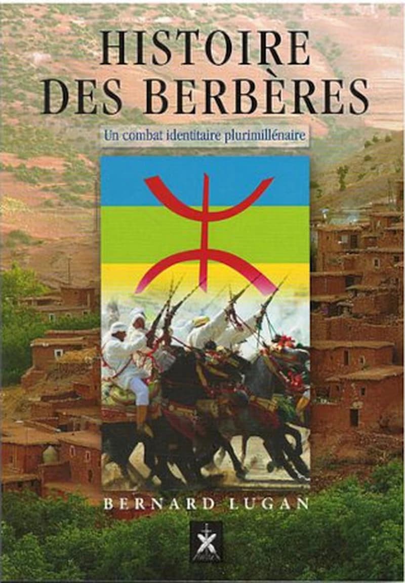 HISTOIRE DES BERBERES - Un combat identitaire plurimillénaire