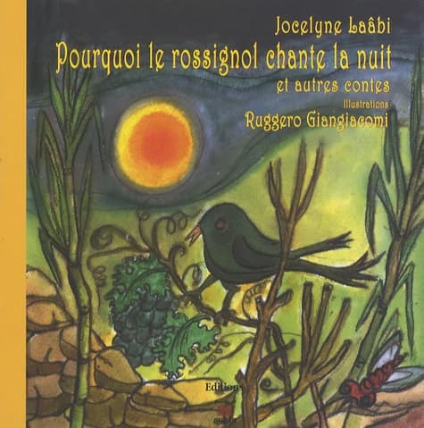 Pourquoi le rossignol chante la nuit et autres contes