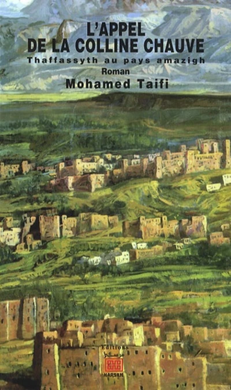 L'appel de la colline chauve. Thaffassyth au pays amazigh