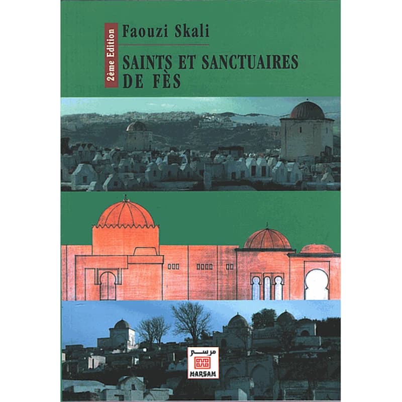 Saints et sanctuaires de Fés