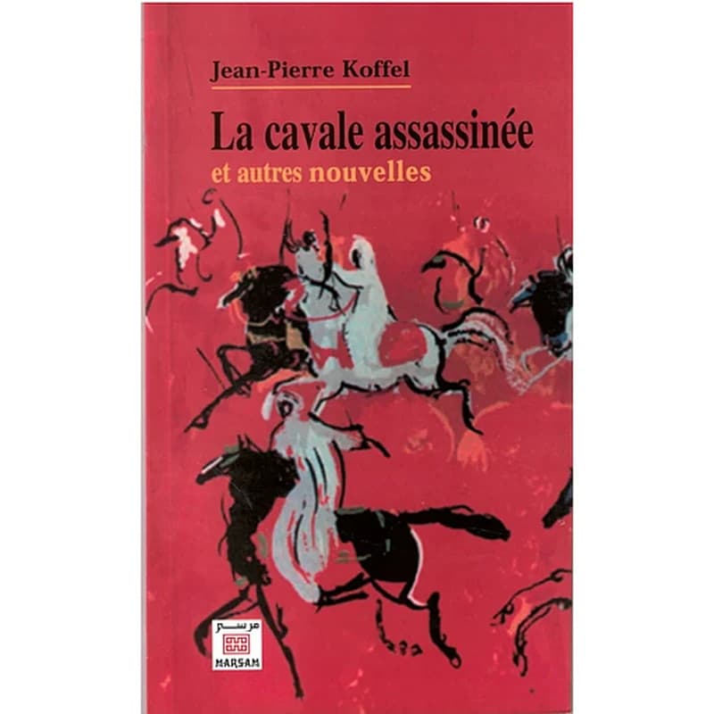 La cavale assassinée et autres nouvelles