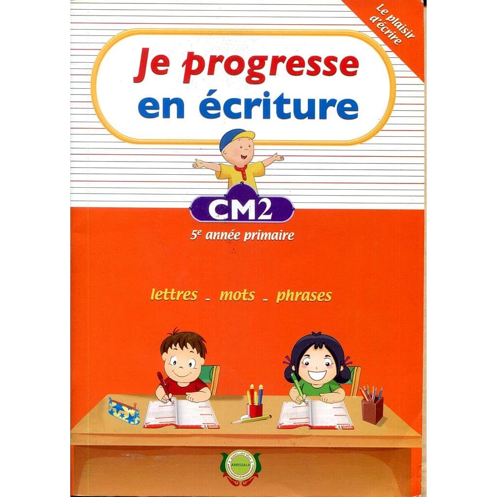 JE PROGRESSE EN ECRITURE CM2