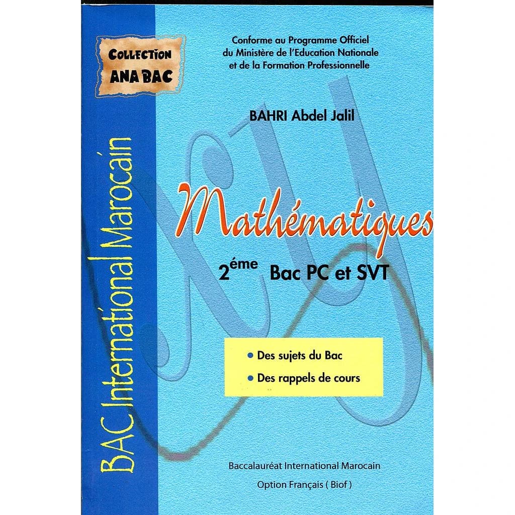 Collection Ana Bac Mathématique 2éme Bac Pc et SVT