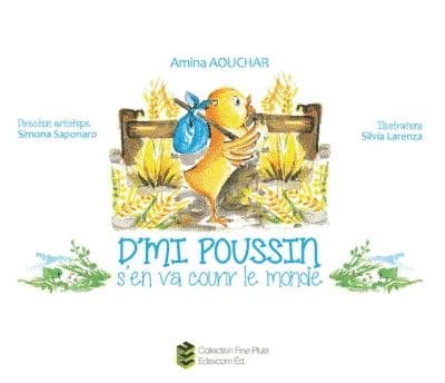 D'mi poussin s'en va courir le monde