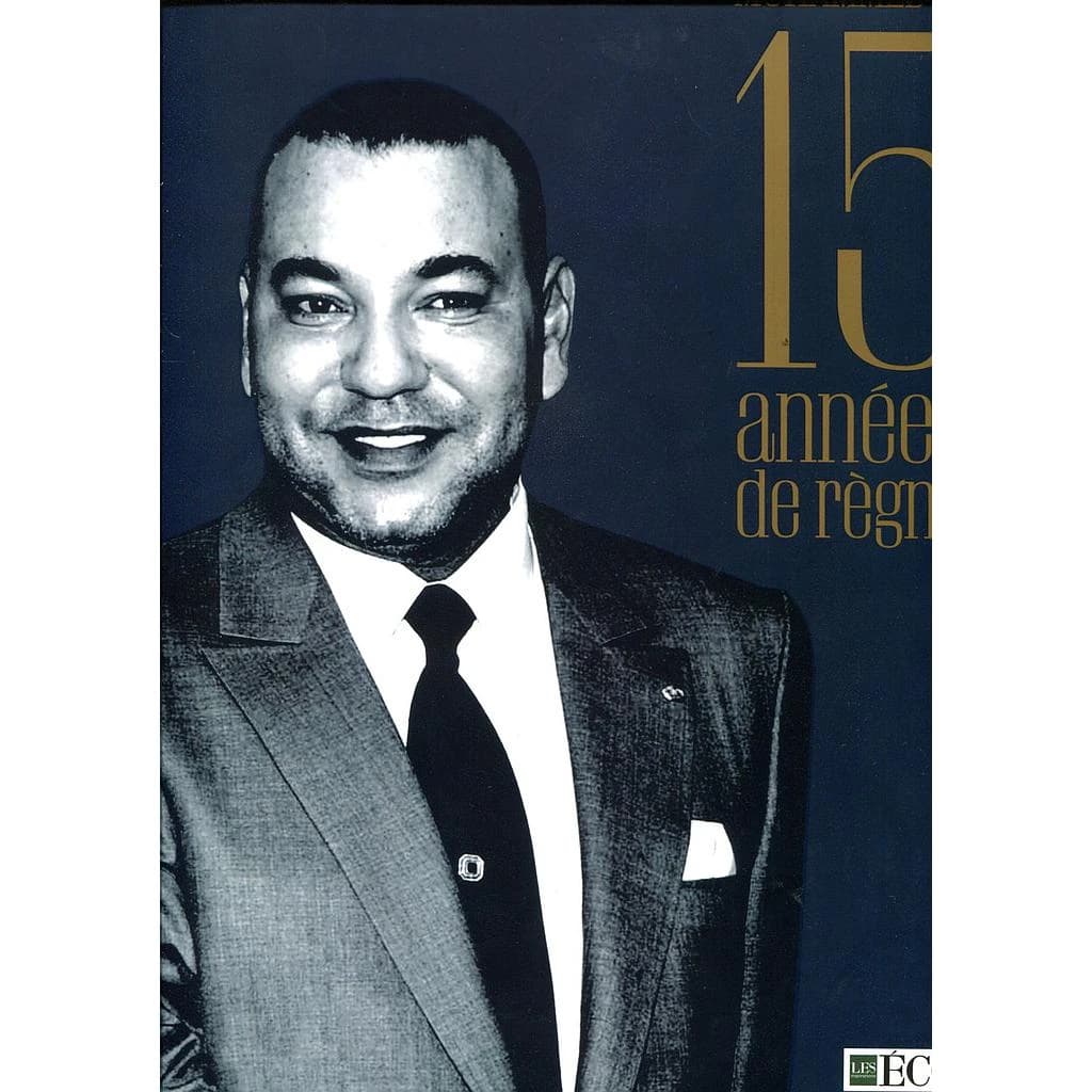 MOHAMMED VI : 15 années de règne