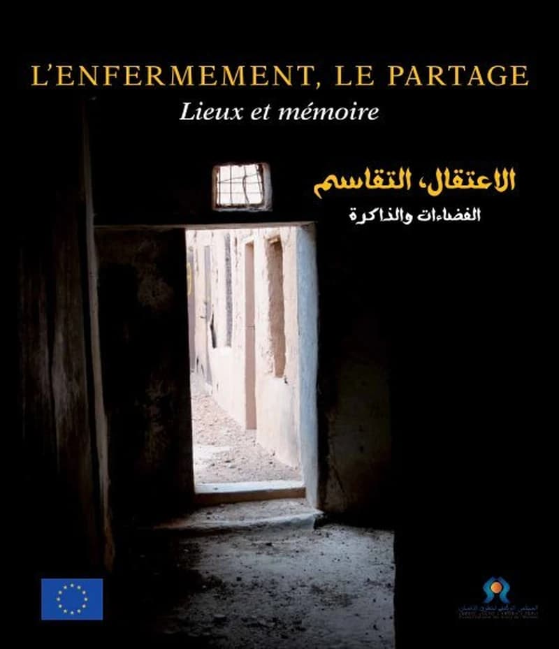 L'enfermement, le partage : lieux et mémoire