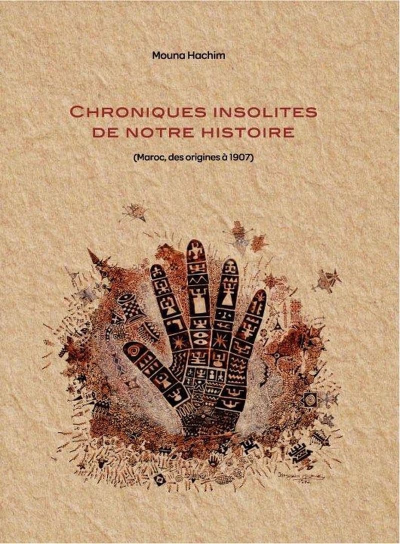 Chroniques insolites de notre histoire : Maroc, des origines à 1907