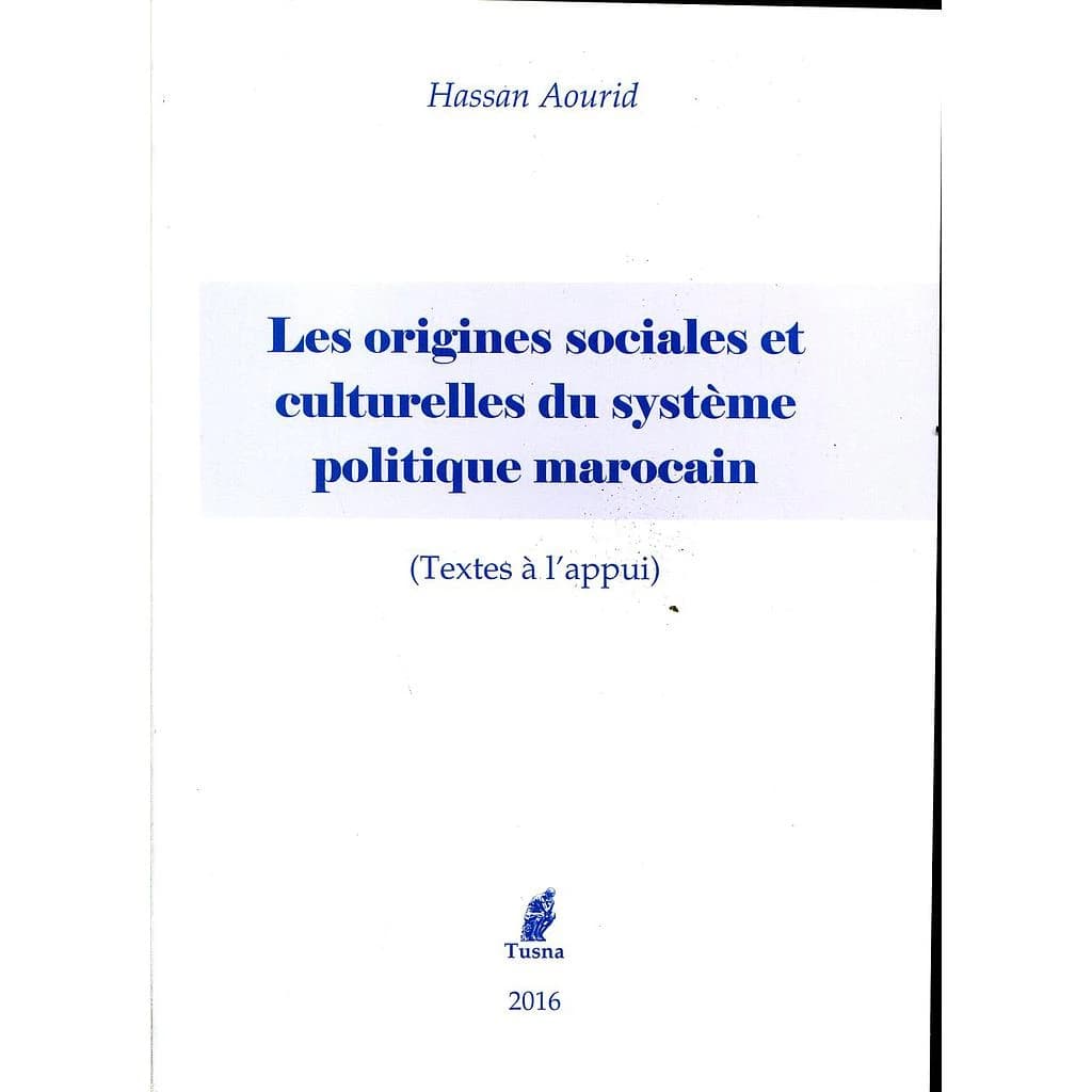LES ORIGINES SOCIALES ET CULTURELLES DU SYSTEME POLITIQUE MA