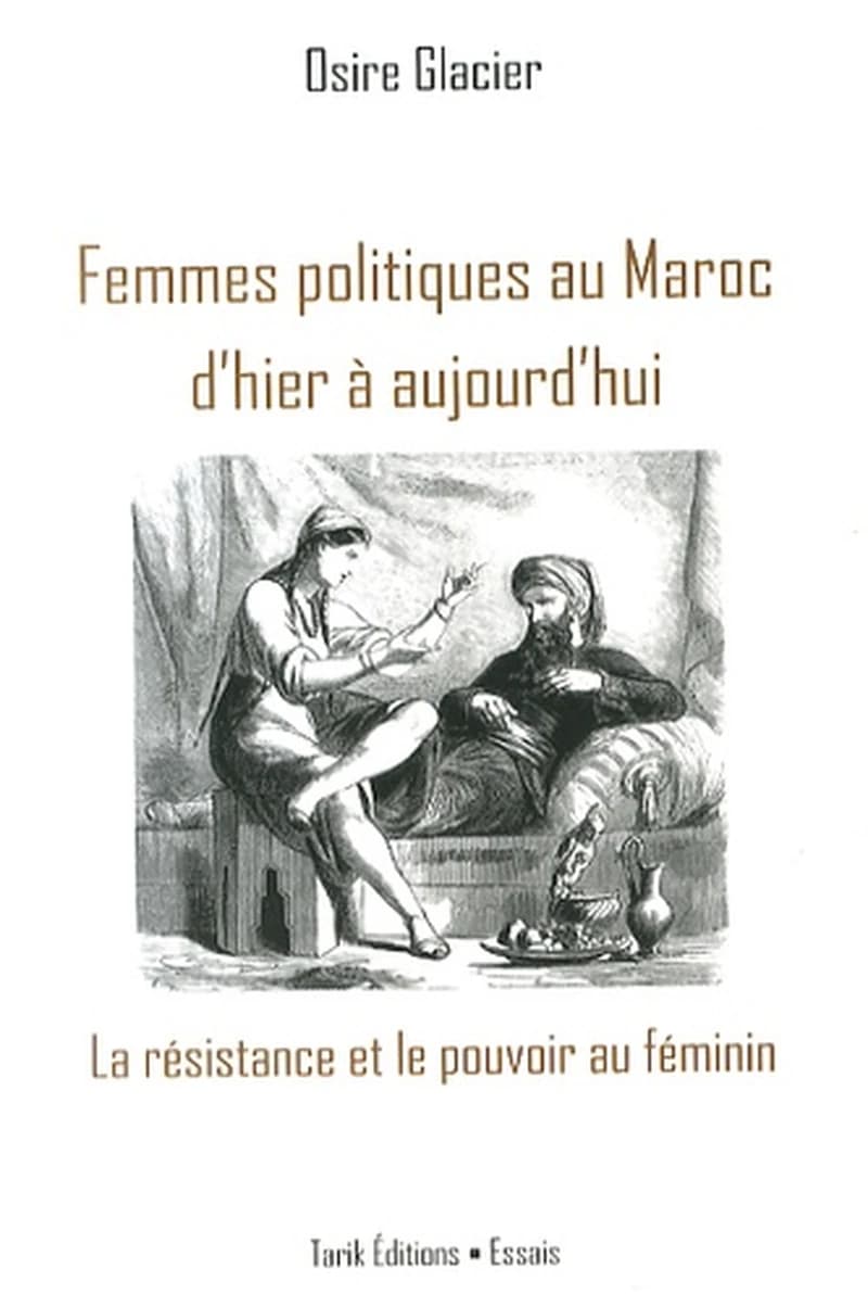 Femmes politiques au Maroc d'hier à aujourd'hui : la résistance et le pouvoir au féminin
