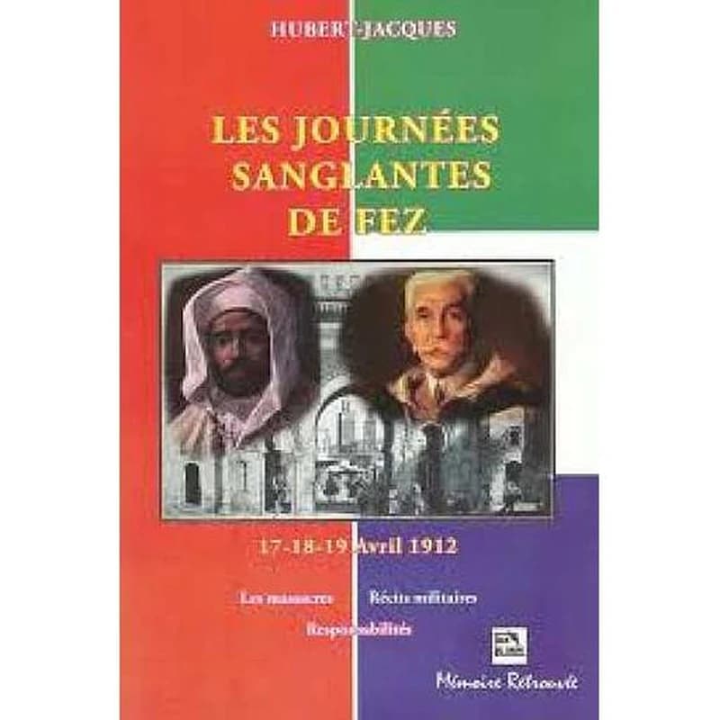 LES JOURNEES SANGLANTES DE FEZ