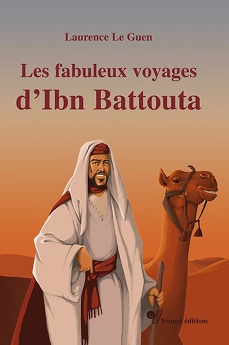 Les fabuleux voyages d'Ibn Battouta