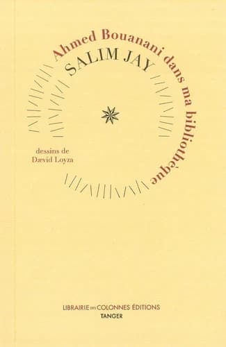 Ahmed Bouanani dans ma bibliothèque