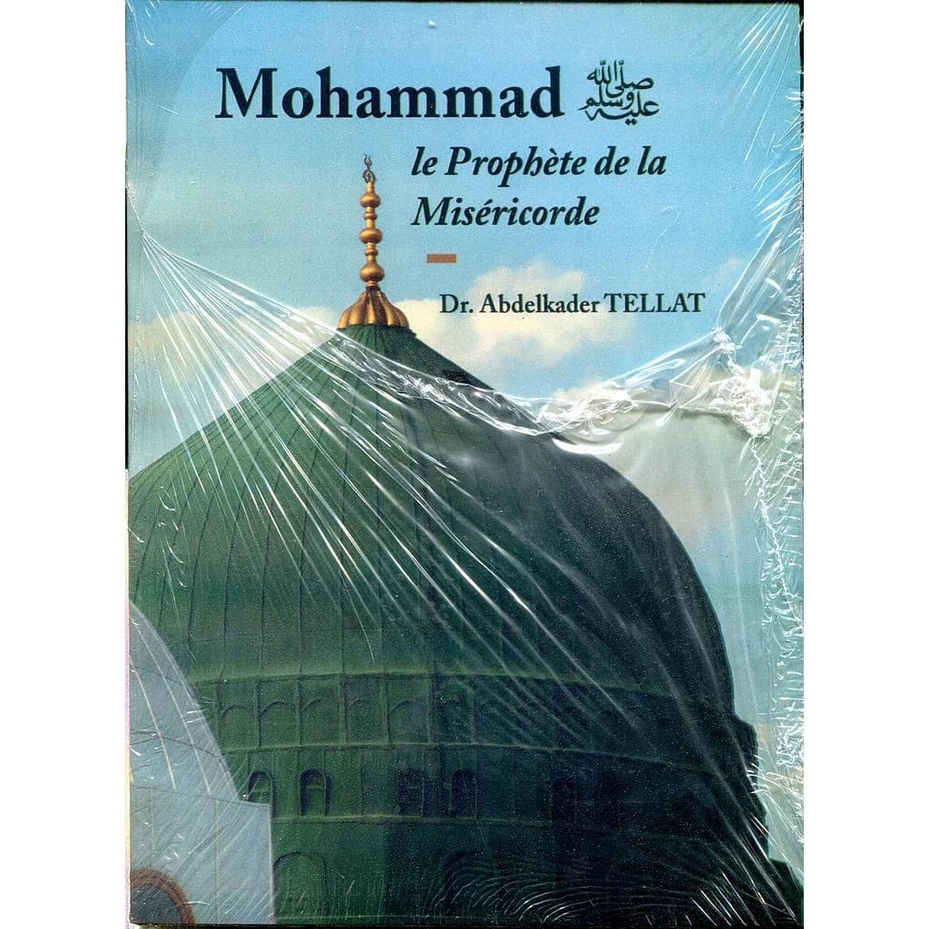 MOHAMMMAD LE PROPHETE DE LA