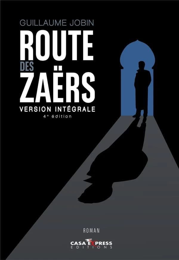 Route des zaërs : Version intégrale : Roman