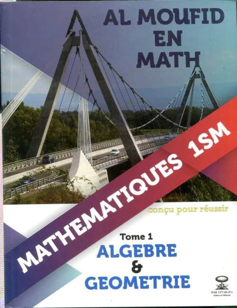 Al Moufid En Math 1 Bac Sc Math Tome 1 Algèbre & Géométrie.