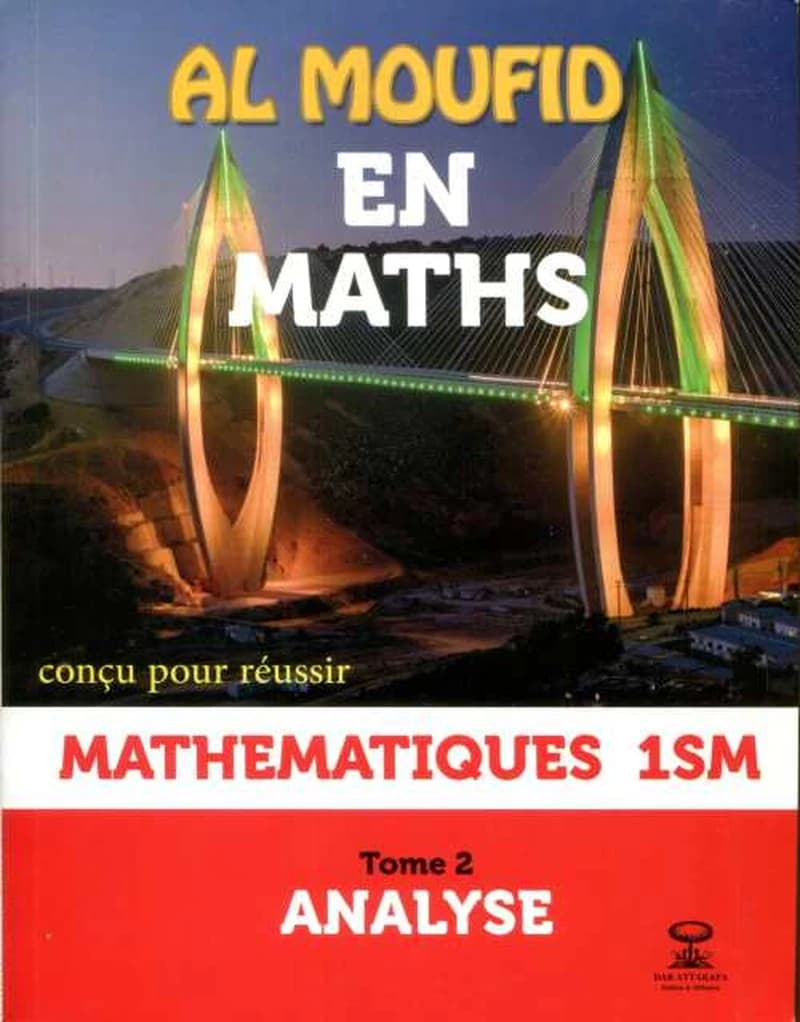 AL MOFID EN MATHEMATIQUE 1BAC ANALYSES BIOF Sc Math - Tome 2 - Analyse - Manuel