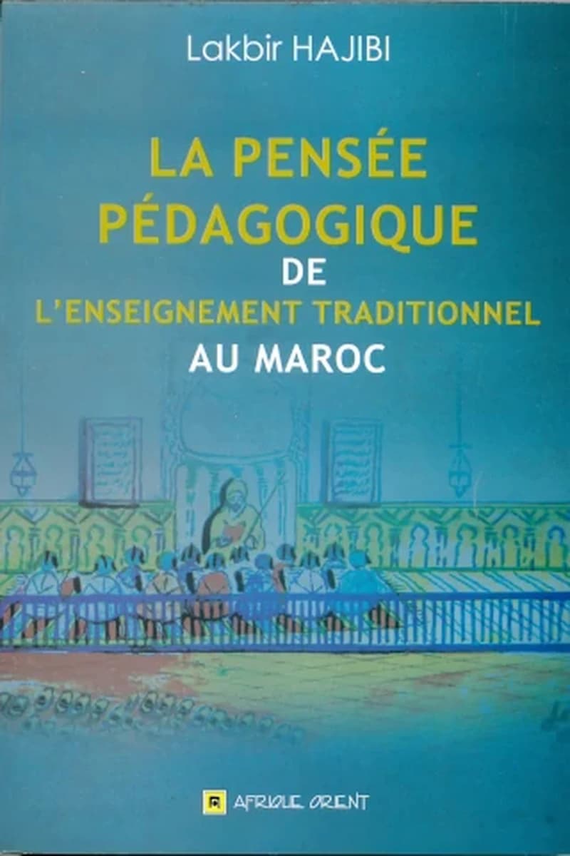 La pensée pédagogique de l'enseignement traditionnel au Maroc
