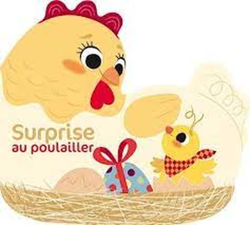Les p’tits z’amis de la ferme: Surprise au poulailler