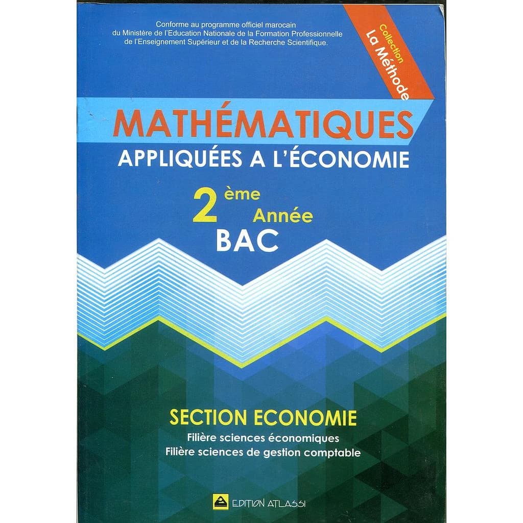 MATHEMATIQUES APPLIQUEES A L'ECONOMIE 2EME BAC SCI