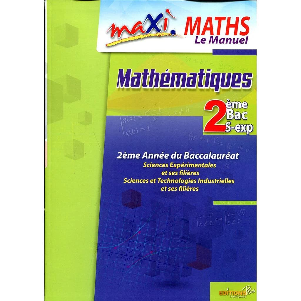 MAXI MATHS 2E BAC SC EXP BIOF