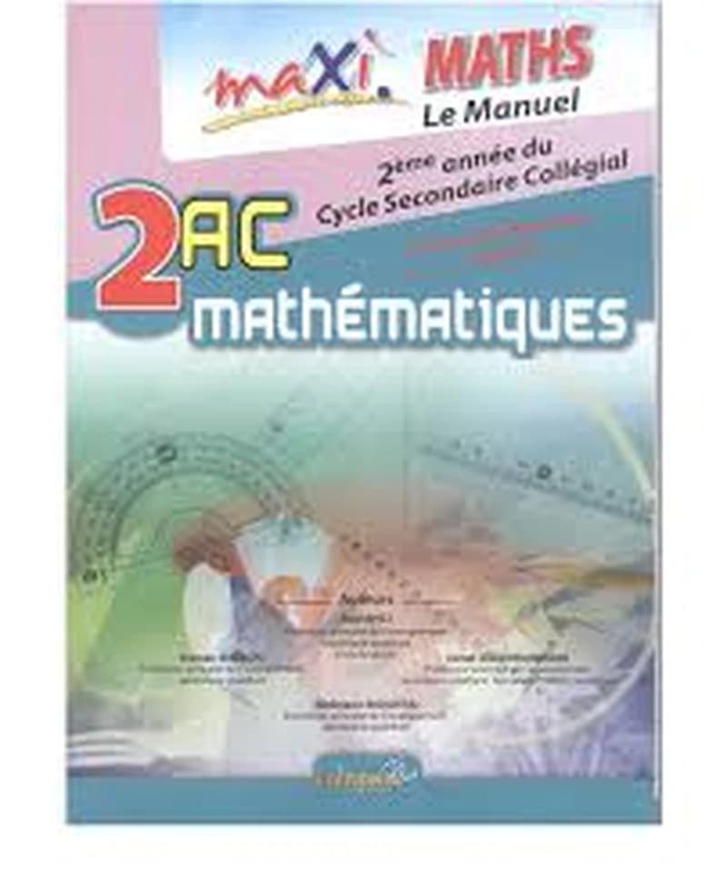 MAXI MATHS LE MANUEL 2AC