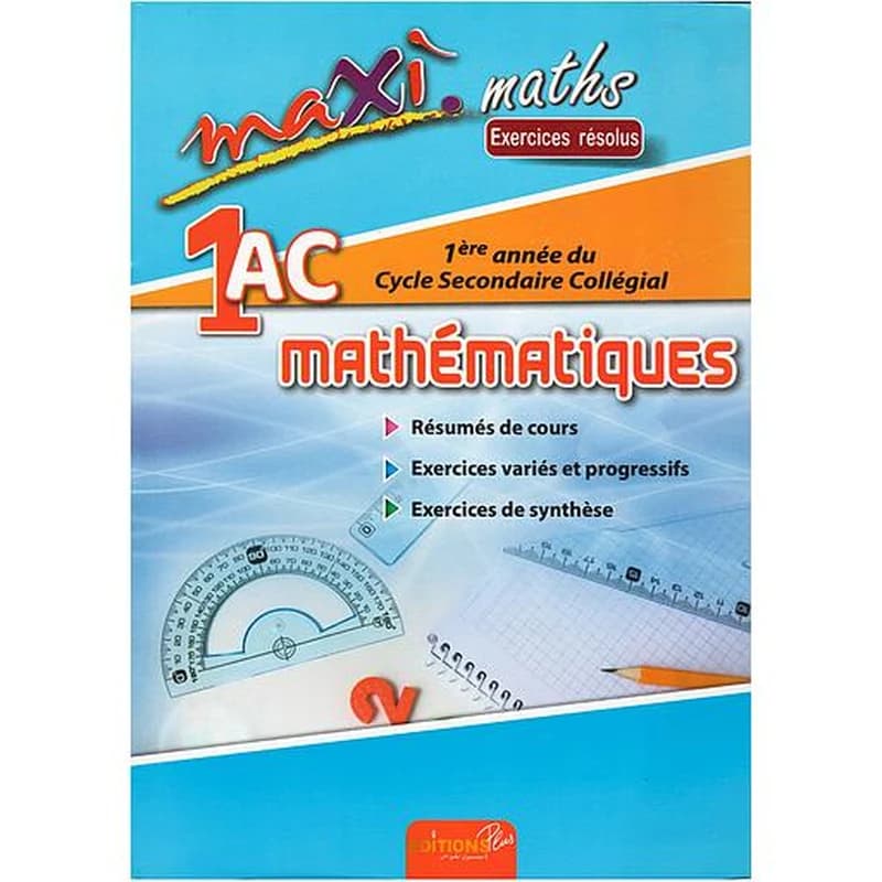 MAXI MATHS 1AC MATHEMATIQUES