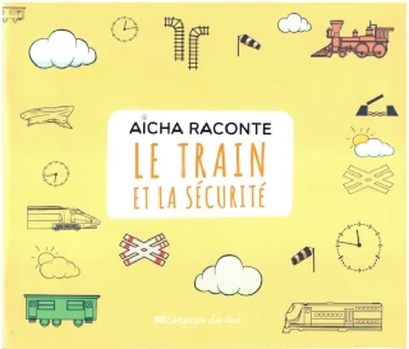 AICHA RACONTE LE TRAIN ET LA SECURITE VERSION FRANCAIS