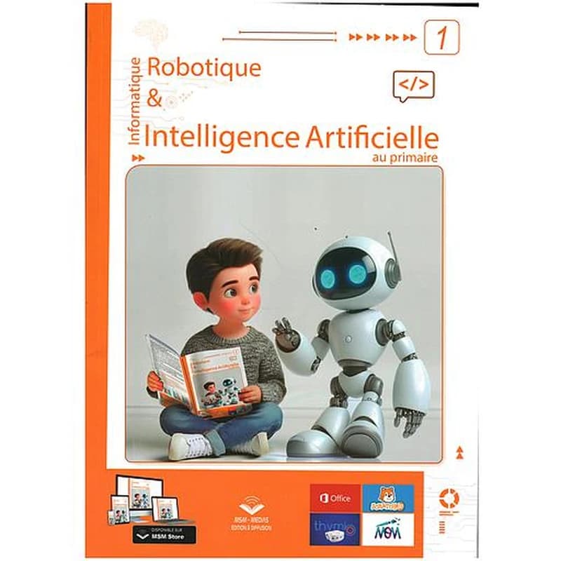 Informatique : Robotique &amp; Intelligence Artificielle au Primaire - Niveau 1
