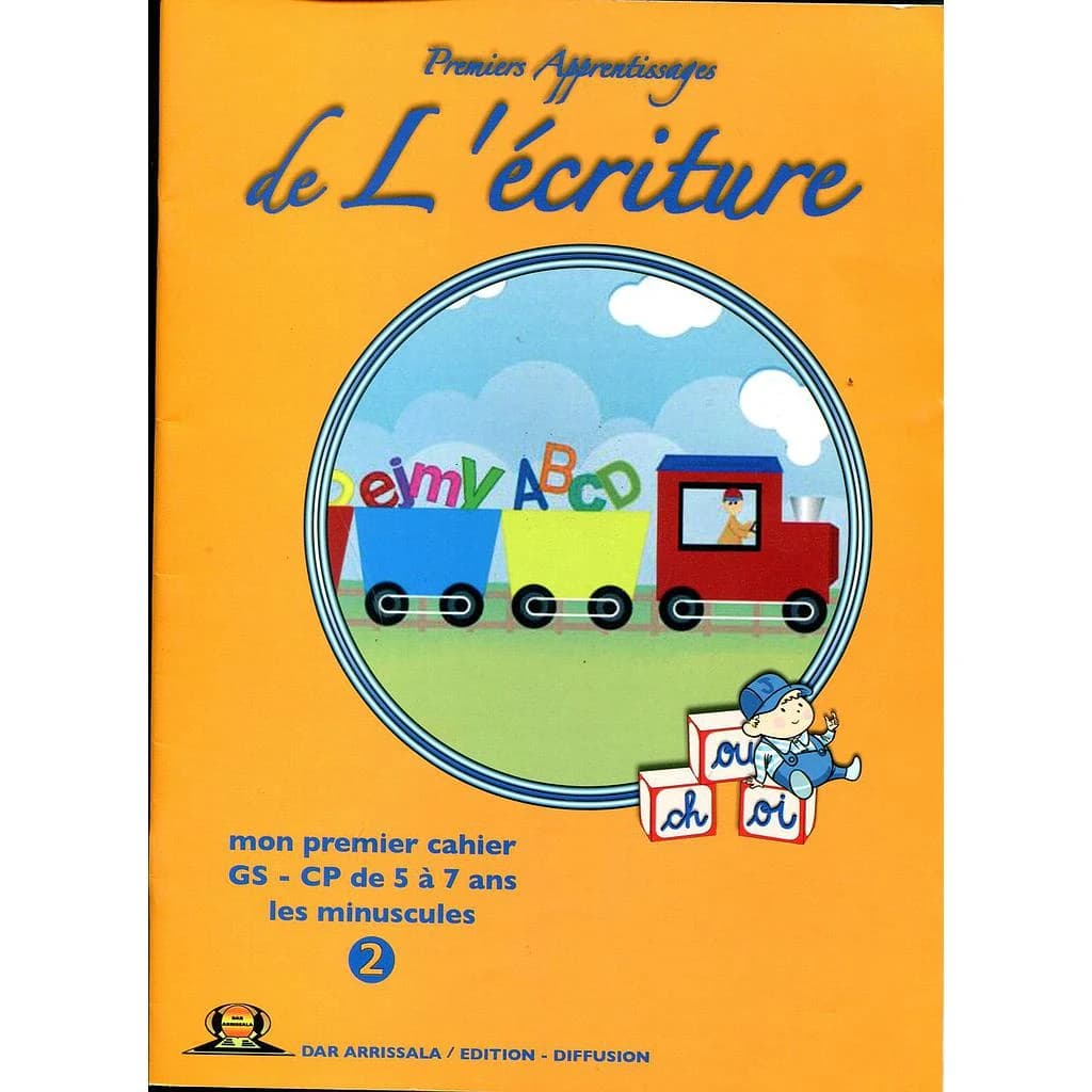 Premiers apprentissages de l'écriture. GS -CP de 5 à 7 ans les minuscules T2