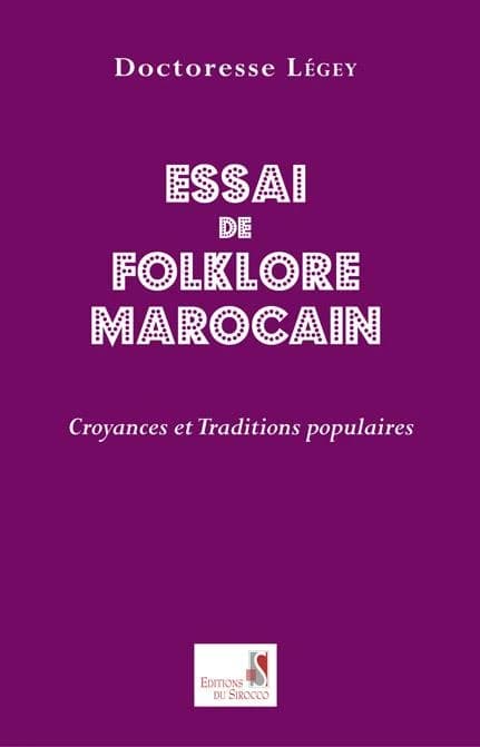 Essai de folklore marocain ; croyances et traditions populaires