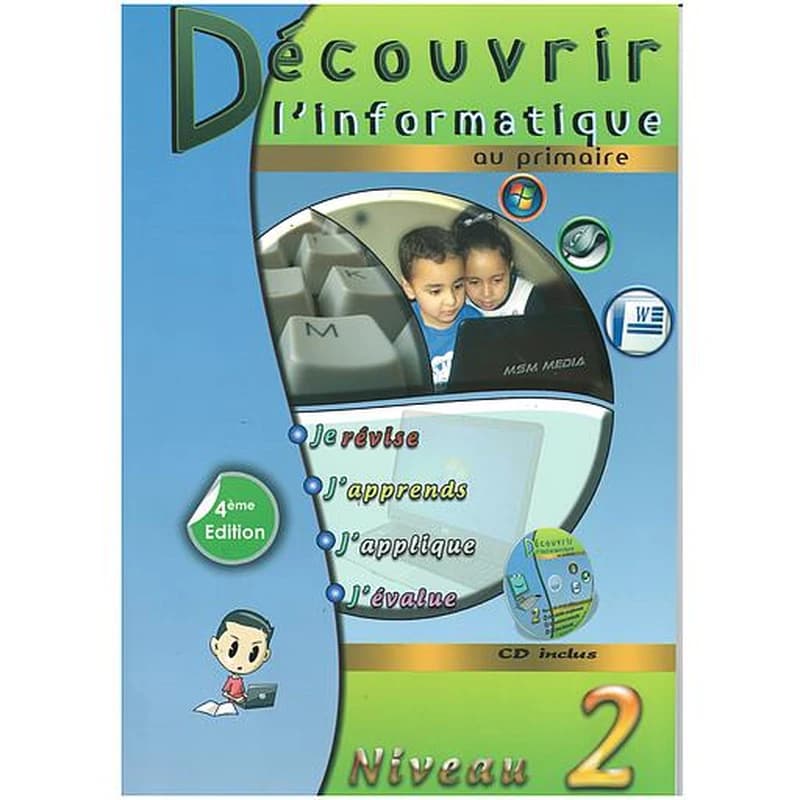 DECOUVRIR L'INFORMATIQUE AU PRIMAIRE 2 + CD