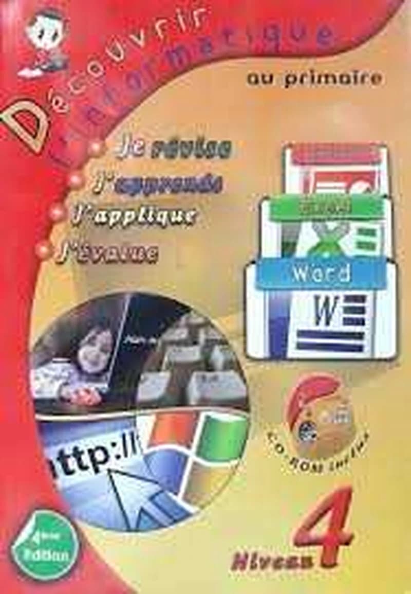 DECOUVRIR L'INFORMATIQUE AU PRIMAIRE 4 + CD
