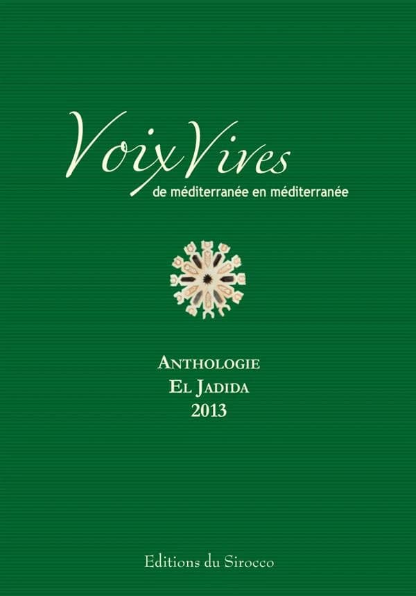 Anthologie El Jadida 2013 ; voix vives de méditerranée en méditerranée