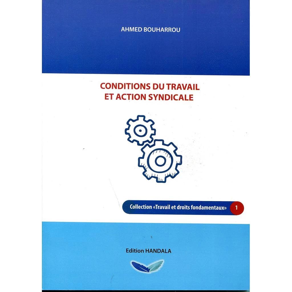 CONDITIONS DU TRAVAIL ET ACTION SYNDICALE