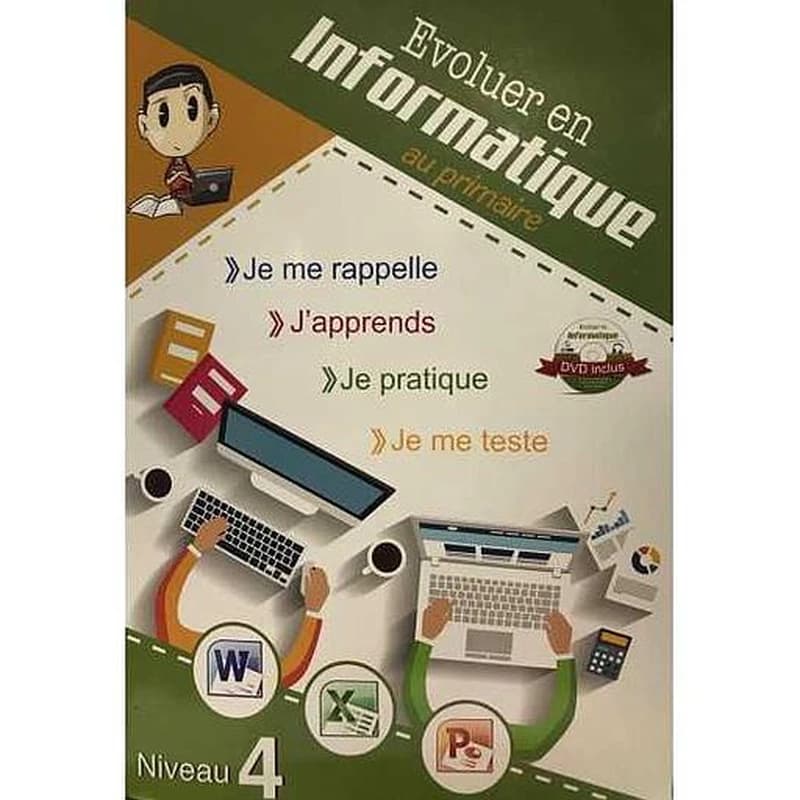 EVOLUER EN INFORMATIQUE AU PRIMAIRE N4